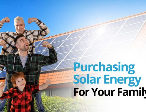 Purchasing Solar Energy For Your Family